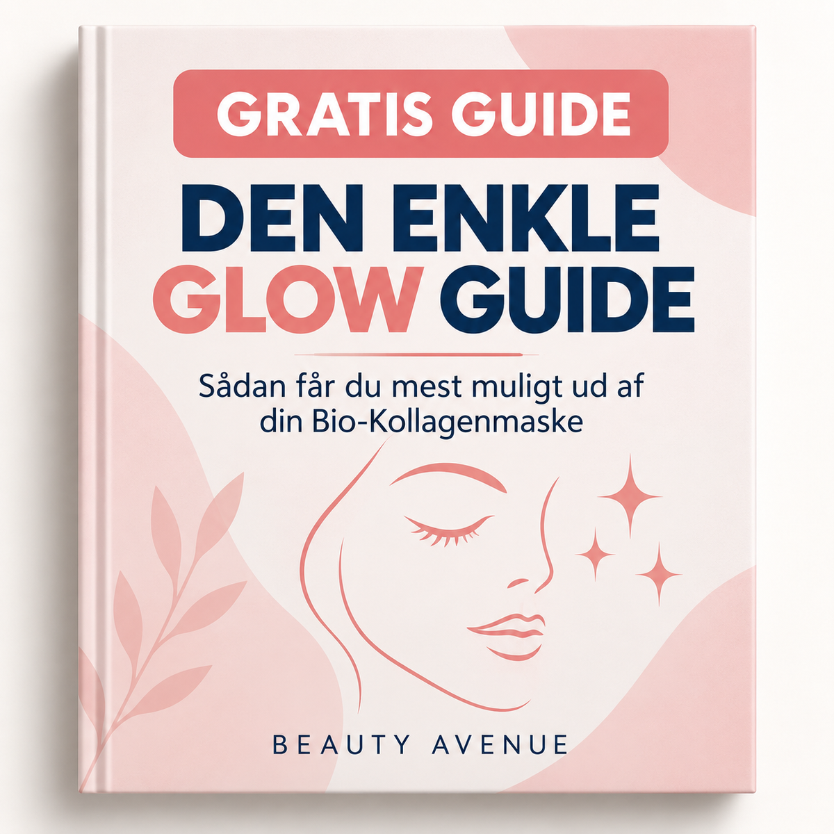 Den Enkle Glow Guiden